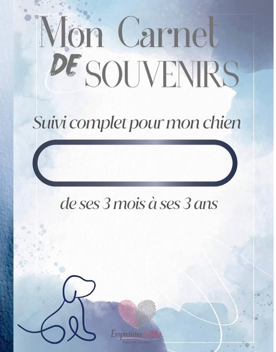 Mon Carnet de Souvenirs : suivi complet pour mon chien de ses 3 mois à ses 3 ans